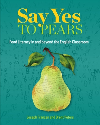 Libro Say Yes To Pears: Food Literacy In And Beyond The E...