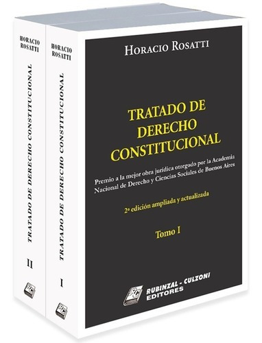 Tratado De Derecho Constitucional 2ª Edición Ampliada Y Actualizada, De Rosatti, Horacio Daniel. Editorial Rubinzal Culzoni, Tapa Blanda, Edición 2017 En Español, 2017