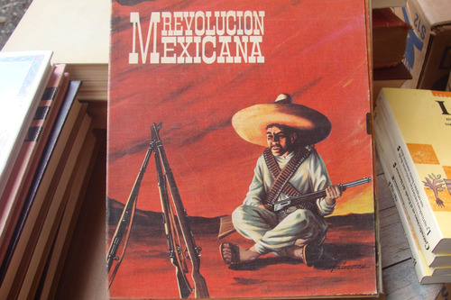 Revolucion Mexicana , Cronica Ilustrada , Incluye Album Musi