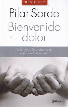 Bienvenido Dolor - Pilar Sordo