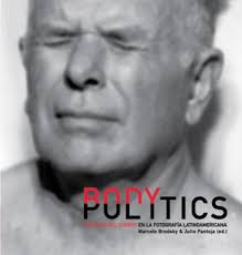 Body Politics   Politicas Del Cuerpo En La Fotografia La...