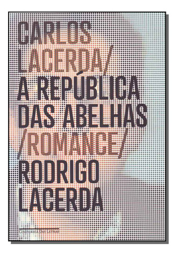 Libro Republica Das Abelhas A De Lacerda Carlos Cia Das Let