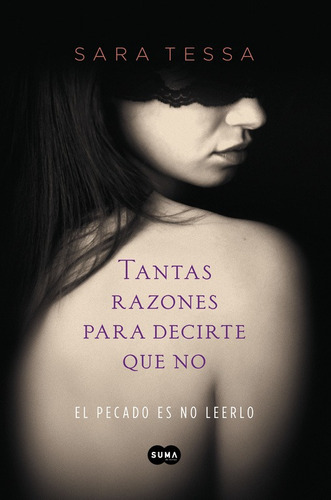 Tantas Razones Para Decirte Que No - Tessa, Sara  - *