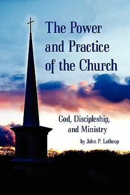 Libro The Power And Practice Of The Church: God, Disciple...
