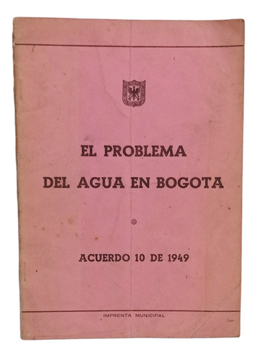 El Problema Del Agua En Bogota Imprenta Municipal