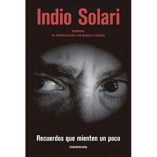 Indio Solari Recuerdos Que Mienten - Solari Indio - #l