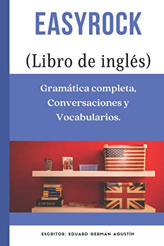 Easyrock -libro De Ingles-: Gramatica Completa Conversacione