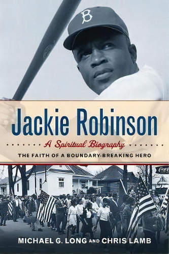 Jackie Robinson : The Faith Of A Boundary-breaking Hero, De Michael G. Long. Editorial Westminster/john Knox Press,u.s., Tapa Blanda En Inglés