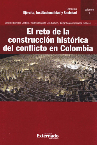 El Reto De La Construcción Histórica Del Conflicto En Colomb