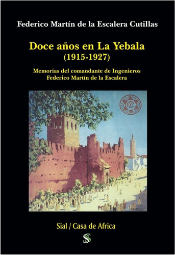 Libro Doce Aã¿os En La Yebala (1915-1927) - Martã­n De La...