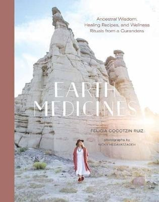 Earth Medicines : Ancestral Wisdom, Healing Reci(bestseller)