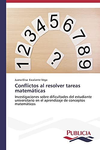 Conflictos Al Resolver Tareas Matematicas: Investigaciones S