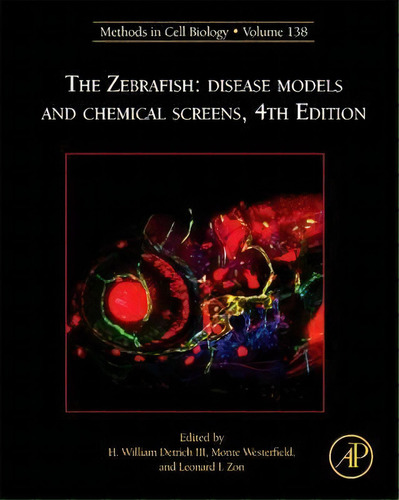 The Zebrafish: Disease Models And Chemical Screens: Volume 138, De H William Detrich. Editorial Elsevier Science Publishing Co Inc, Tapa Dura En Inglés