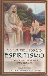 Livro Os Evangelhos E O Espiritismo - Divaldo Pereira Franco; Raul Teixeira [2010]