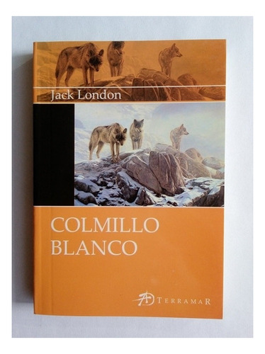 Colmillo Blanco - Jack London