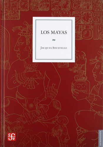 Libro Los Mayas Antropologia [pasta Dura] Jacques Soustelle 