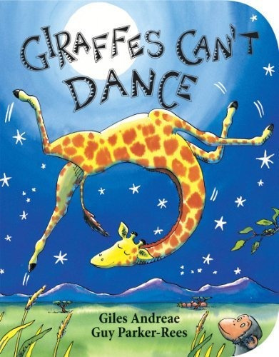 Giraffes can´t dance, de Andreae, Giles. Editorial Cartwheel Books, tapa dura en inglés, 2012