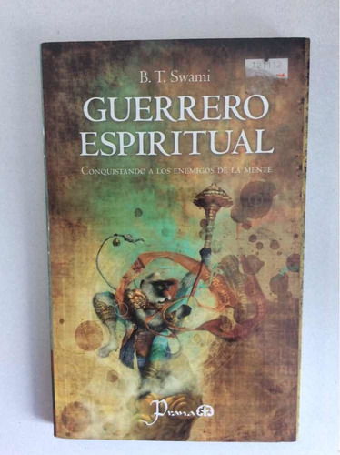 Guerrero Espiritual. B. T. Swami. Lectorum. 2011.