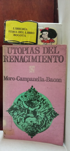 Utopías Del Renacimiento - Moro - Campanella - Bacon - 1976