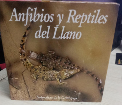 Libro Anfibios Y Reptiles Del Llano