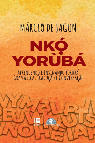 NKÓ YORUBÁ, de Marcio de Jagun. Editora Litteris  editora, capa mole em português