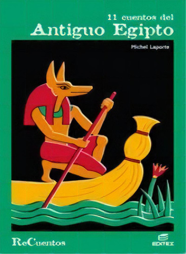 11 Cuentos Del Antiguo Egipto/ 11 Stories Of Ancient Egypt, De Michel Laporte. Editorial Editorial Editex En Español