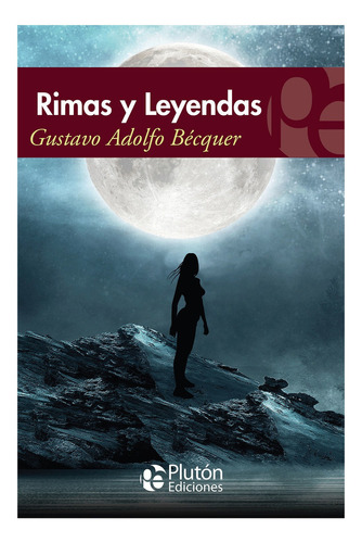 Rimas y leyendas, de Gustavo Adolfo Bécquer. Editorial Plutón, tapa blanda en español