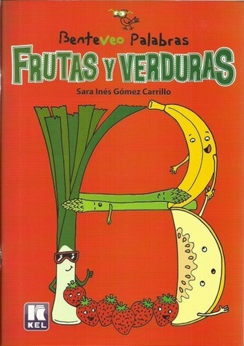 Benteveo Palabras - Frutas Y Verduras - Gomez Carrillo