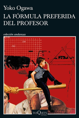 La Fórmula Preferida Del Profesor - Yoko Ogawa - Tusquets