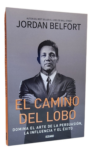 El Camino Del Lobo / Jordan Belfort