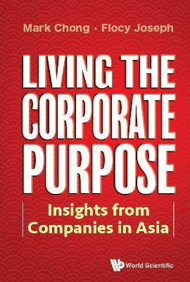 Libro Living The Corporate Purpose: Insights From Compani...