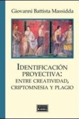 Identificacion Proyectiva: Entre Creatividad, Criptomnesia Y