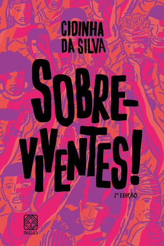Sobre-viventes!, de Silva, Cidinha da. Pallas Editora e Distribuidora Ltda., capa mole em português, 2021