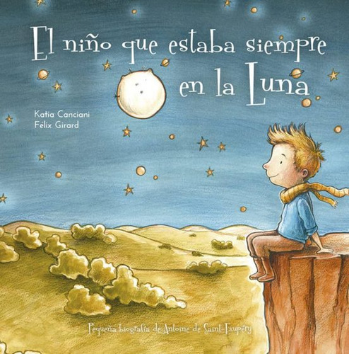 El Ni?o Que Siempre Estaba En La Luna, De Canciani, Katia; Girard, Felix. Editorial Picarona En Español