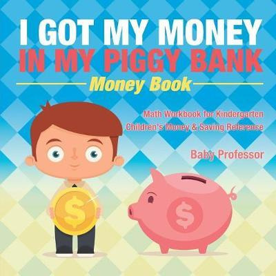 Libro I Got My Money In My Piggy Bank - Money Book - Math...