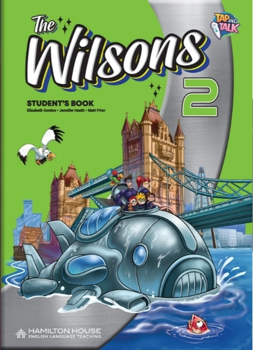 The Wilsons 2 - Student's Book, De Gordon, Elizabeth. The Wilsons, Vol. 2. Editorial Hamilton House, Tapa Blanda En Inglés, 2023
