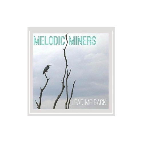 Melodic Miners Lead Me Back Usa Import Cd Nuevo