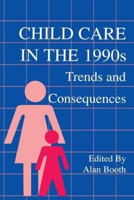 Libro Child Care In The 1990s : Trends And Consequences -...