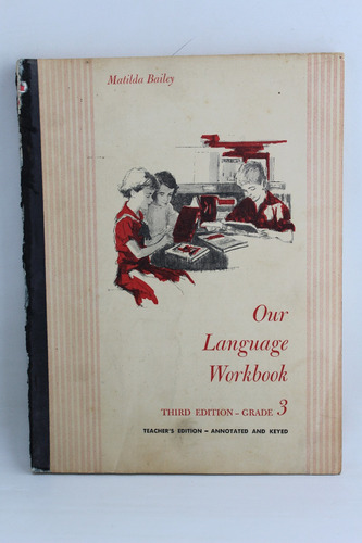 R515 Matilda Bailey -- Our Language Workbook Grade 3 