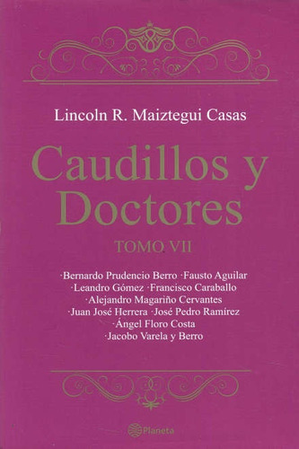 Caudillos Y Doctores Tomo Vii, De Maiztegui Lincon R. Editorial Planeta, Tapa Blanda En Español