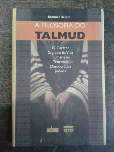 Imagen 1 de 6 de A Filosofia Do Talmud * Teocracia Judaica * Samuel Balkin *