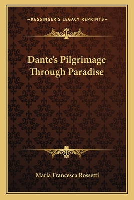 Libro Dante's Pilgrimage Through Paradise - Rossetti, Mar...