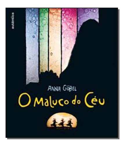 Libro Maluco Do Ceu O De Gobel Anna Autentica Editora