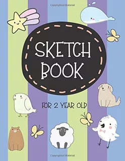 Sketch Book For 2 Year Old Blank Doodle Draw Sketch Book