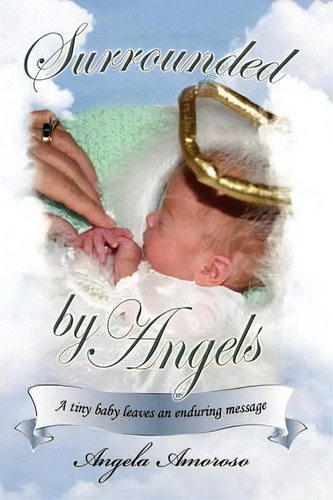 Surrounded By Angels, De Angela Amoroso. Editorial Iuniverse, Tapa Dura En Inglés