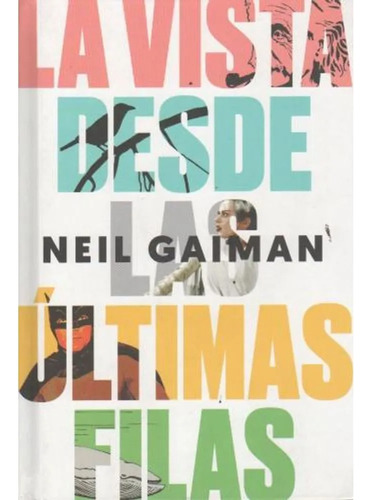 La Vista Desde Las Ultimas Filas - Gaiman Neil (libro)