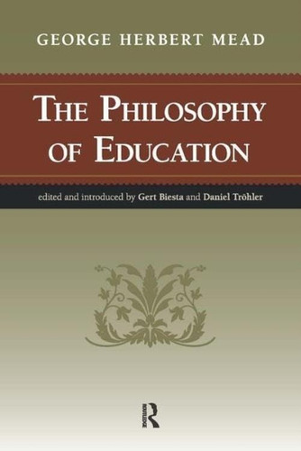 Philosophy Of Education, De Mead, George Herbert. Editorial Routledge, Tapa Blanda En Inglés