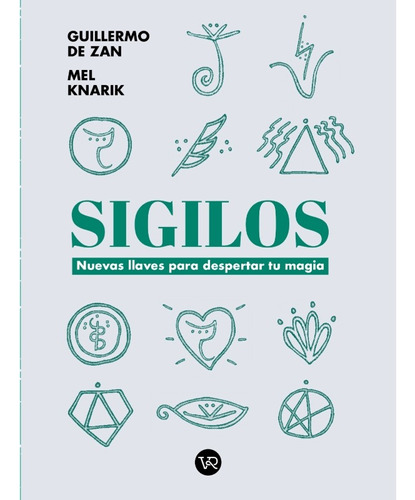 Sigilos- Nuevas Llaves Para Despertar Tu Magia