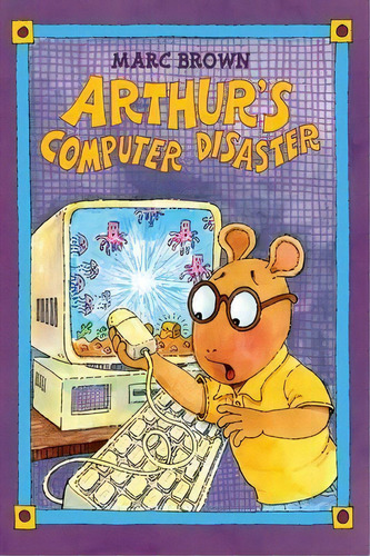 Arthur's Computer Disaster, De Marc Brown. Editorial Marc Brown Studios, Tapa Dura En Inglés