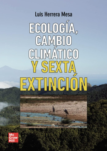 Libro: Ecología, Cambio Climático Y Sexta Extinción (spanish